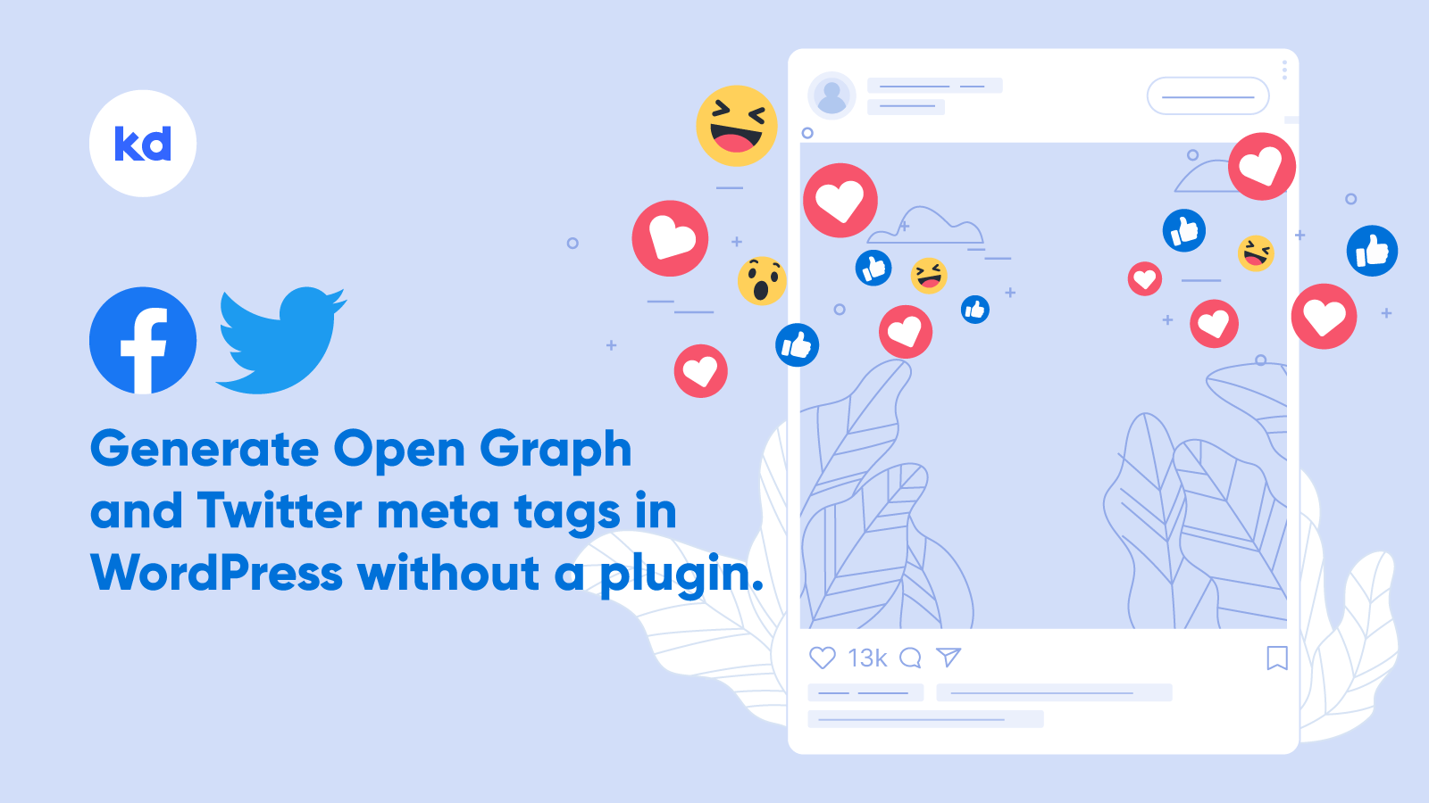 Generate Open Graph and Twitter meta tags in WordPress without a plugin.